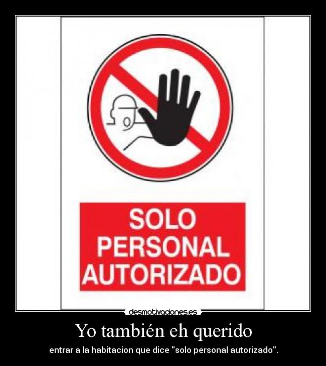 carteles solo personal autorizado desmotivaciones