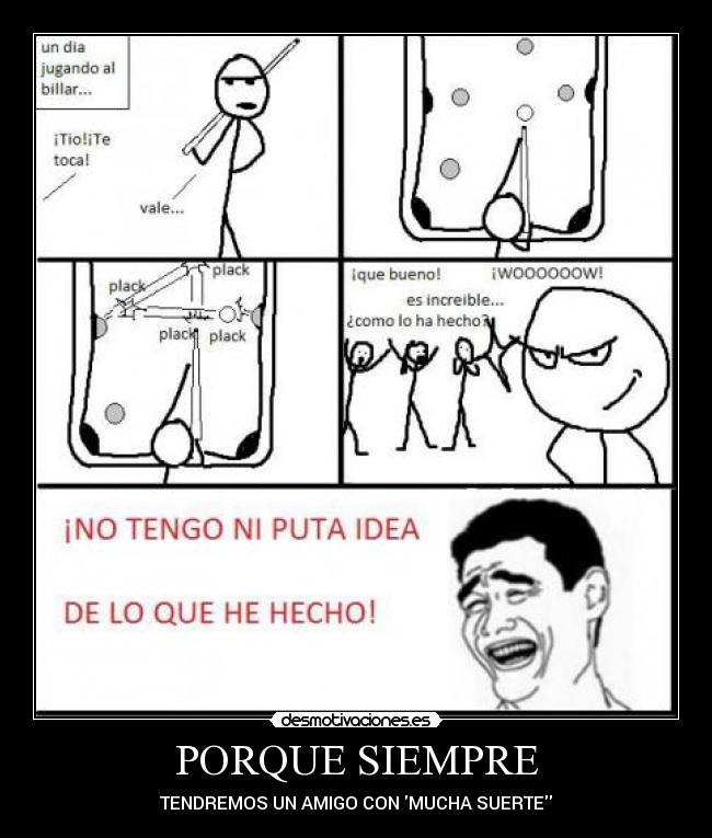 PORQUE SIEMPRE - TENDREMOS UN AMIGO CON MUCHA SUERTE