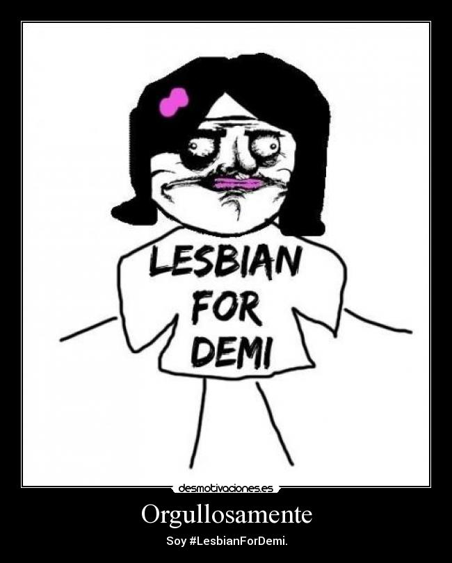 Orgullosamente - Soy #LesbianForDemi.
