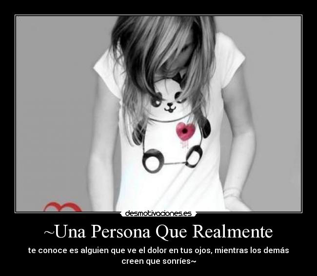 ~Una Persona Que Realmente - 