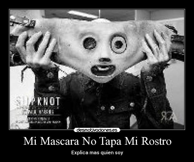 Mi Mascara No Tapa Mi Rostro -