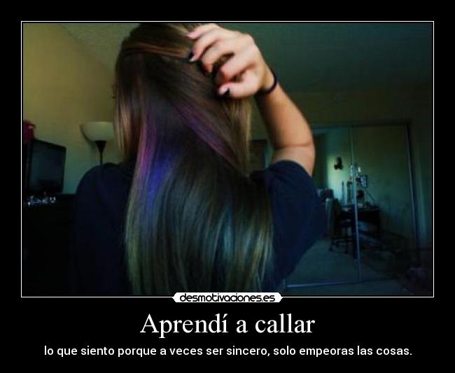 Aprendí a callar -