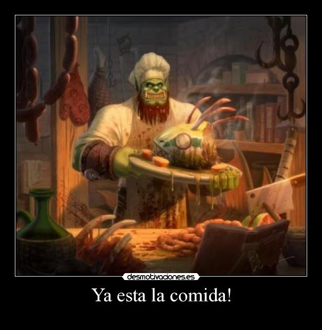 carteles comida efectolikot alcohol cervecita fresca warcraft chef orco murloc cocido comida esta lista desmotivaciones