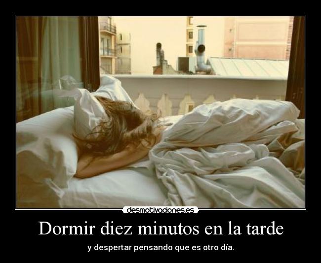 Dormir diez minutos en la tarde - 