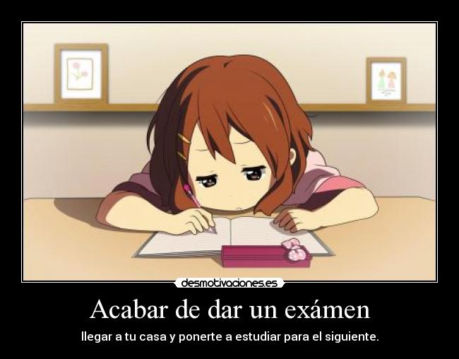 Acabar de dar un exámen - 