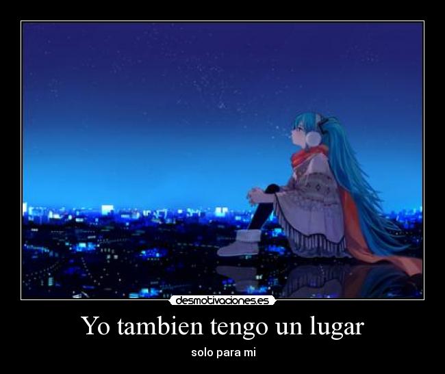 Yo tambien tengo un lugar - 