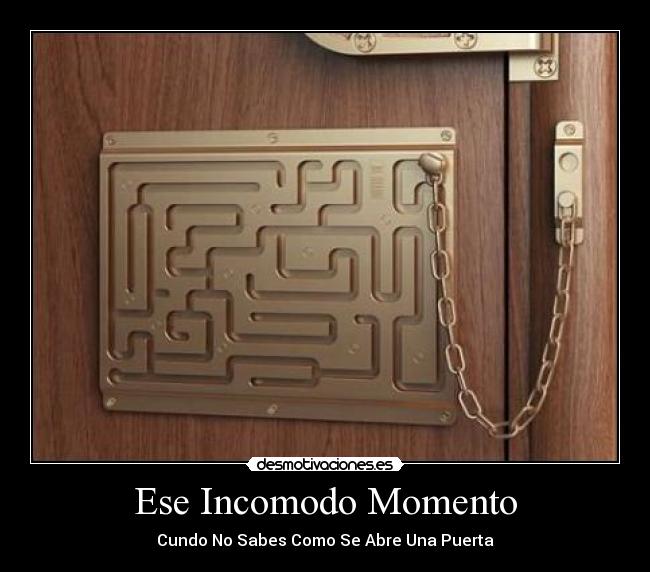 Ese Incomodo Momento -
