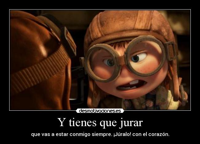 Y tienes que jurar -