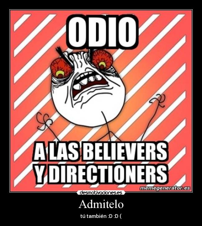 Admitelo - tú también :D :D (
