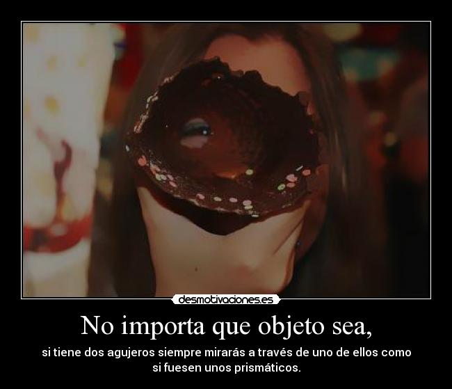 No importa que objeto sea, - 