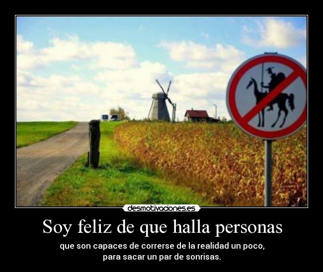 carteles don quijote puede estar cerca ese molino desmotivaciones