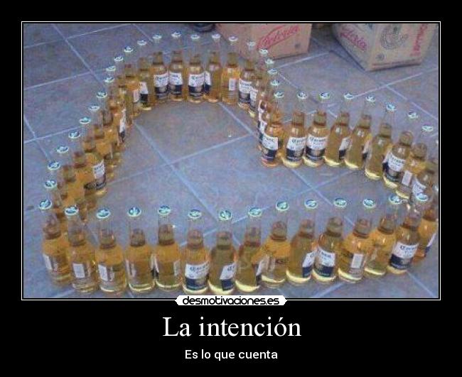 La intención - Es lo que cuenta
