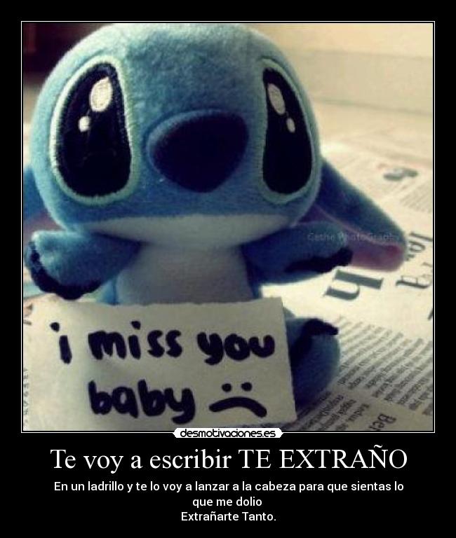 Te voy a escribir TE EXTRAÑO -