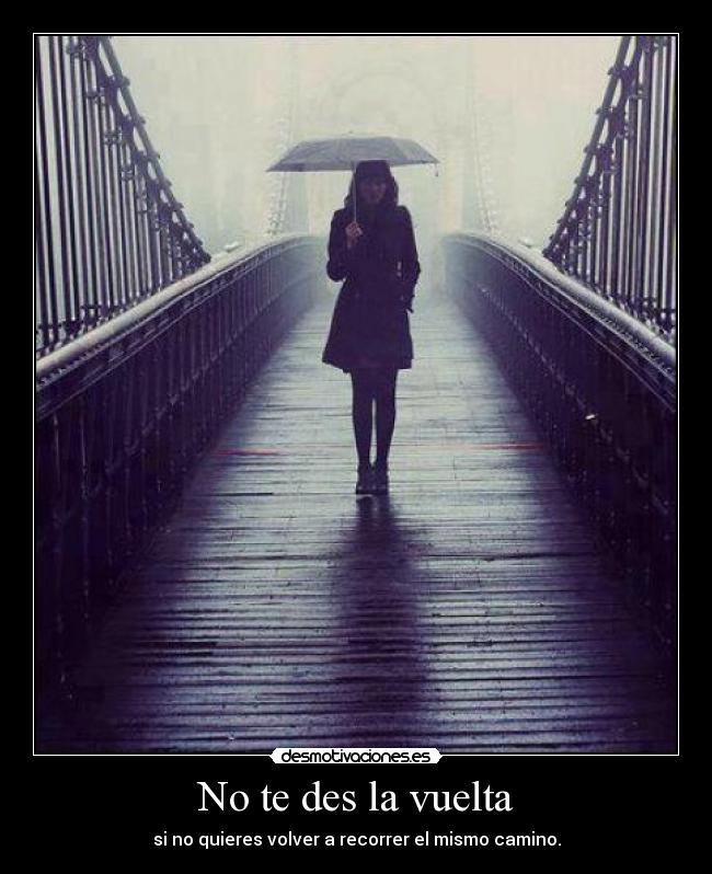 No te des la vuelta -