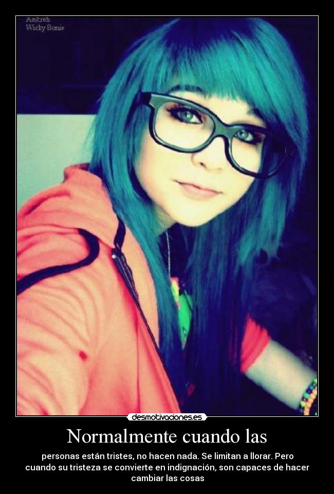 Normalmente cuando las -