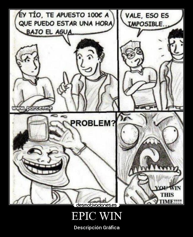 EPIC WIN -