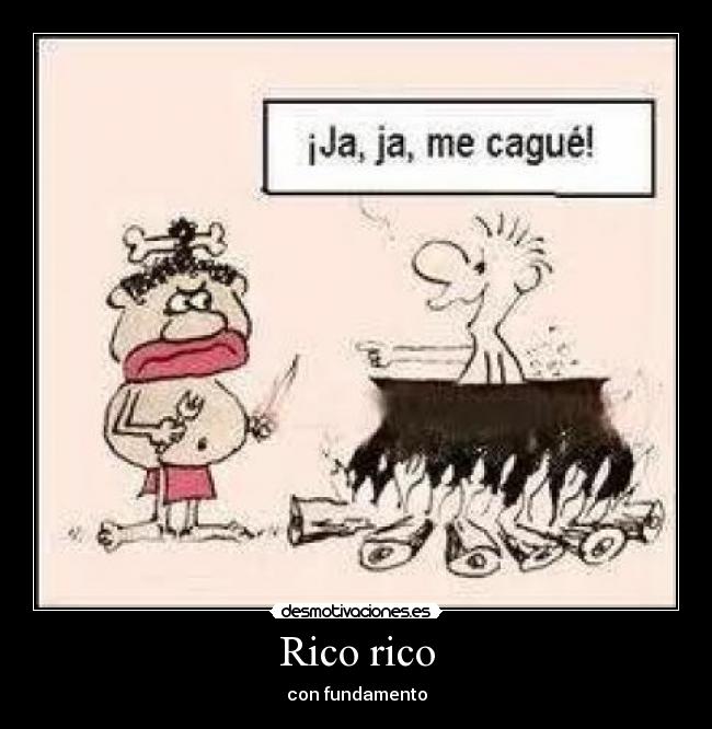 Rico rico - con fundamento