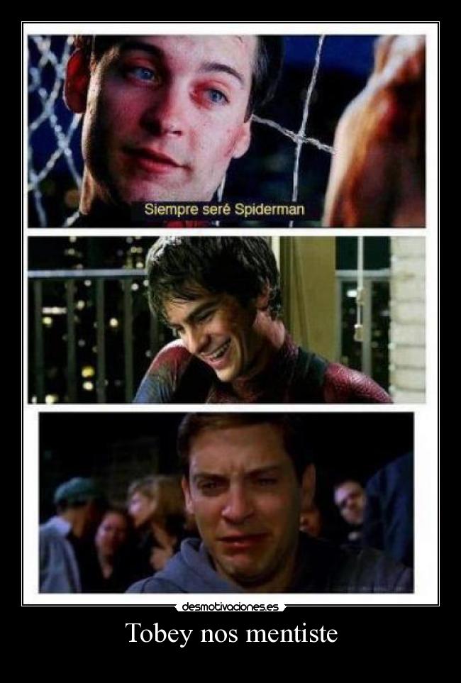 Tobey nos mentiste - 