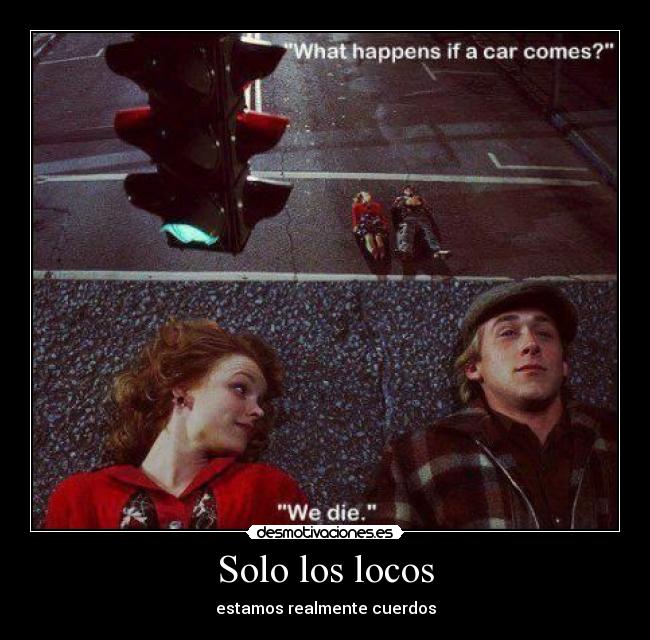 Solo los locos -