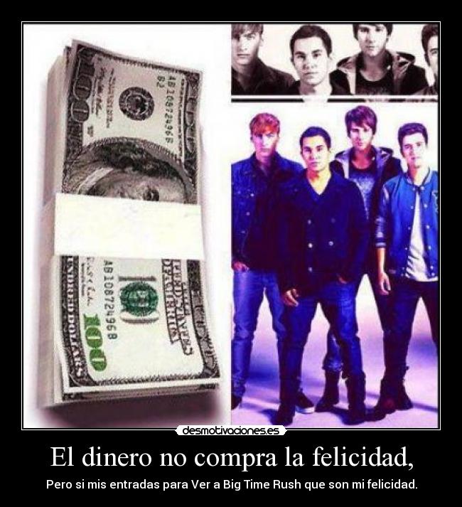 El dinero no compra la felicidad, - 