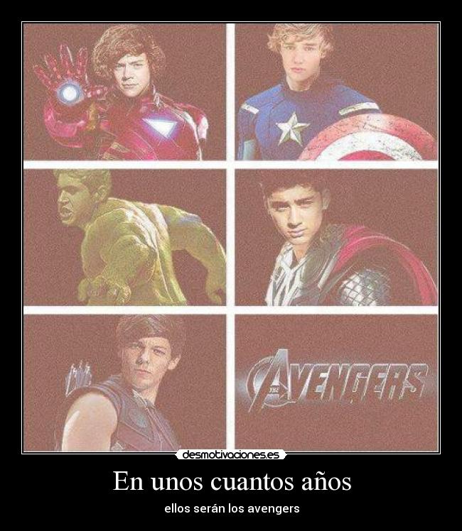 En unos cuantos años - ellos serán los avengers