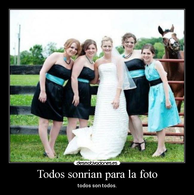 Todos sonrian para la foto - todos son todos.