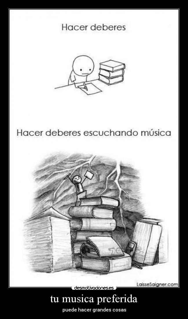 tu musica preferida - puede hacer grandes cosas
