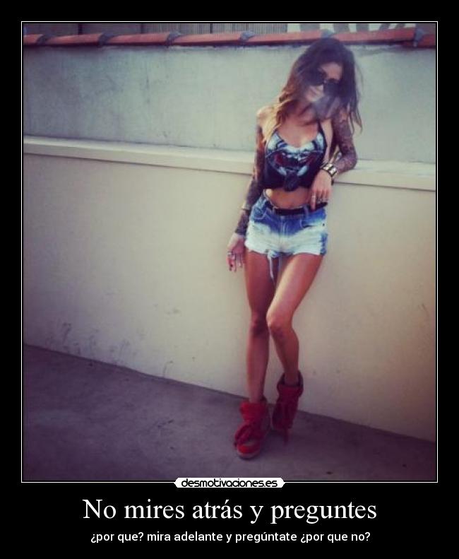 No mires atrás y preguntes -
