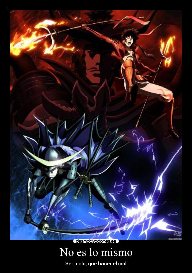 No es lo mismo - Ser malo, que hacer el mal.