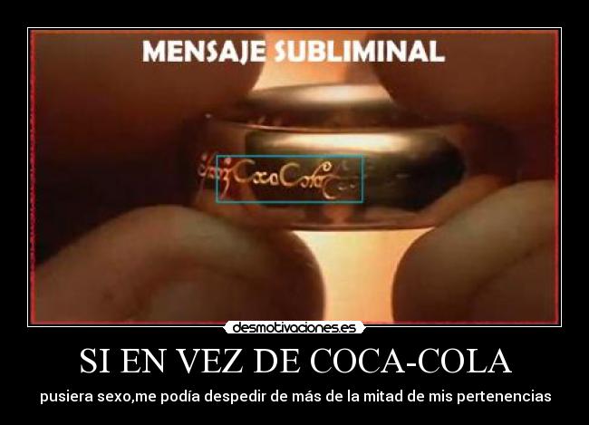 carteles sexo anillo mensaje subliminal coca cola desmotivaciones