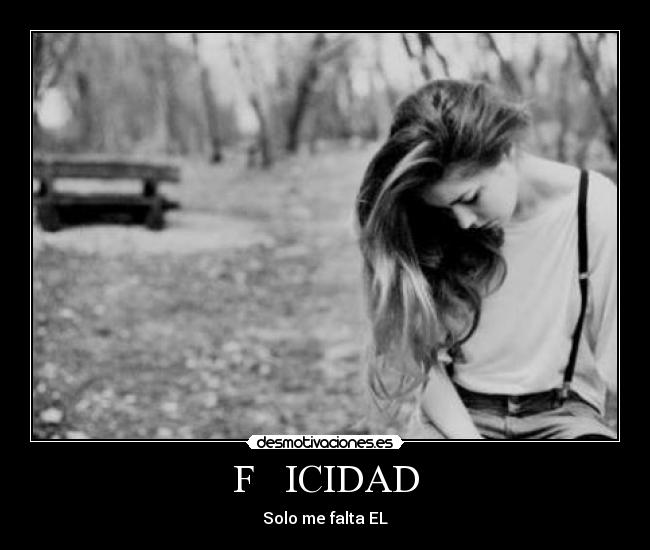 F ICIDAD - Solo me falta EL