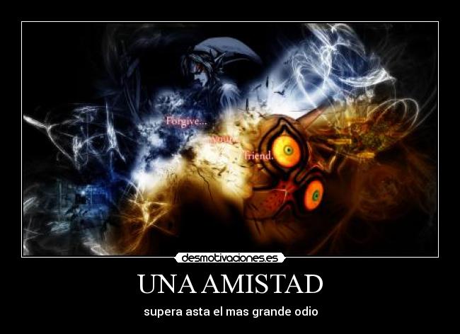 UNA AMISTAD - supera asta el mas grande odio