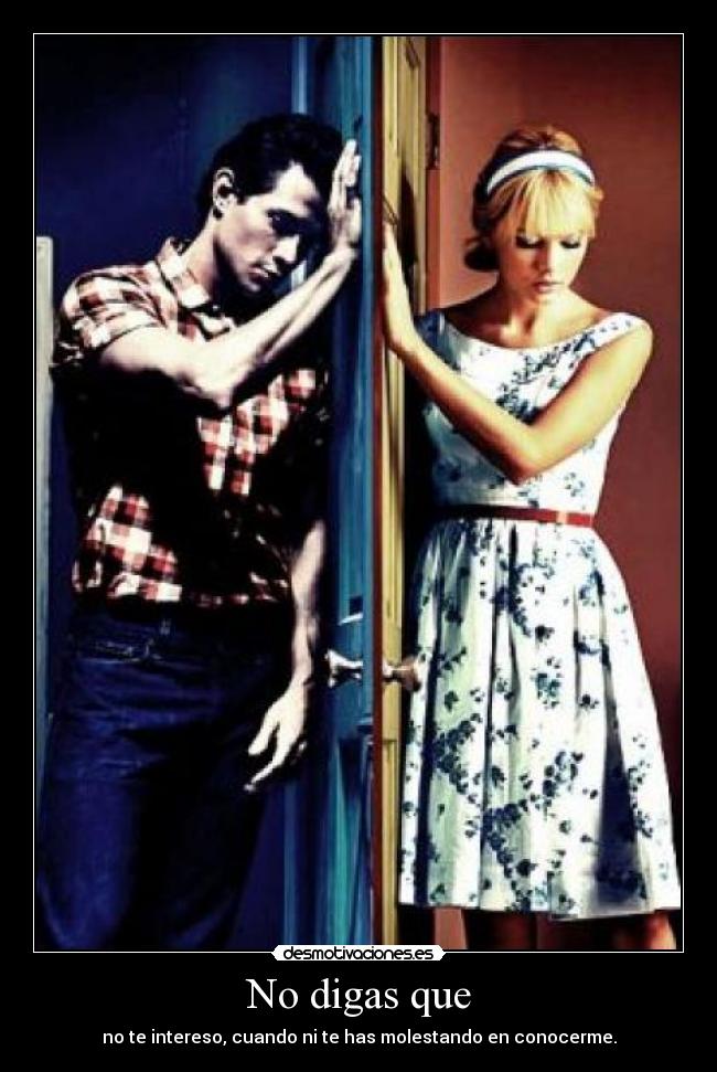 No digas que -