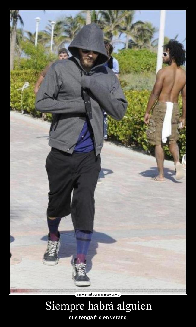 Siempre habrá alguien - que tenga frío en verano.