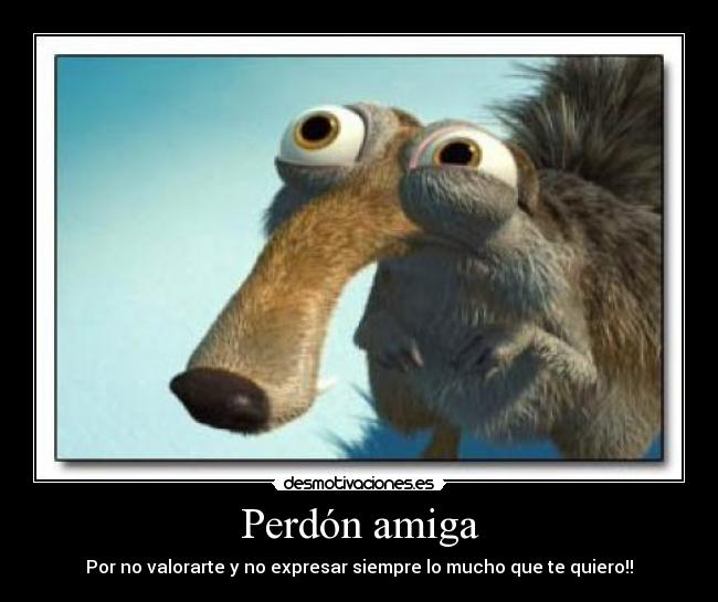Perdón amiga -