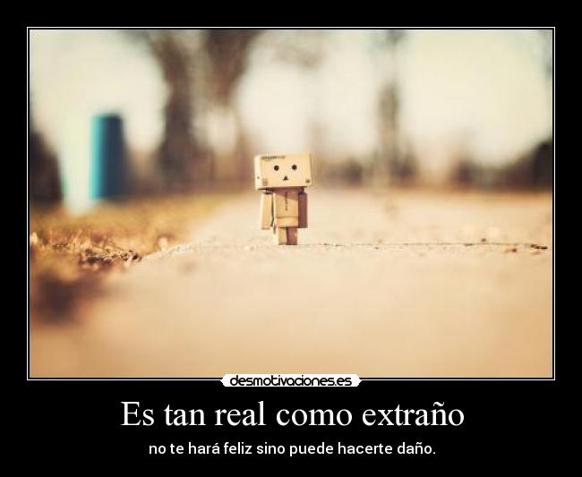 Es tan real como extraño - 