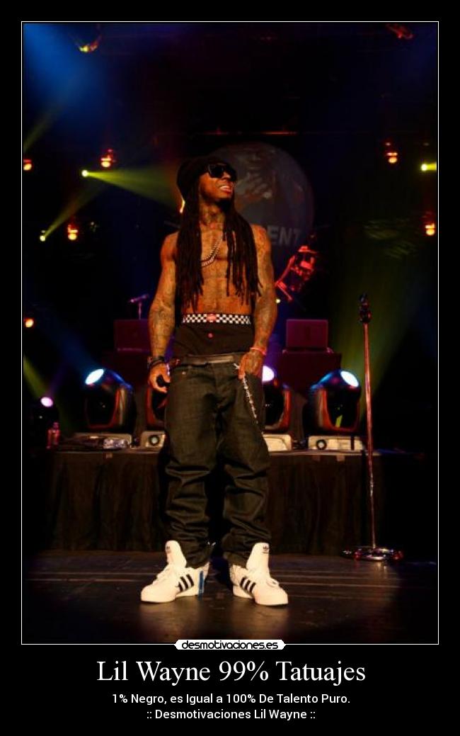 Lil Wayne 99% Tatuajes -
