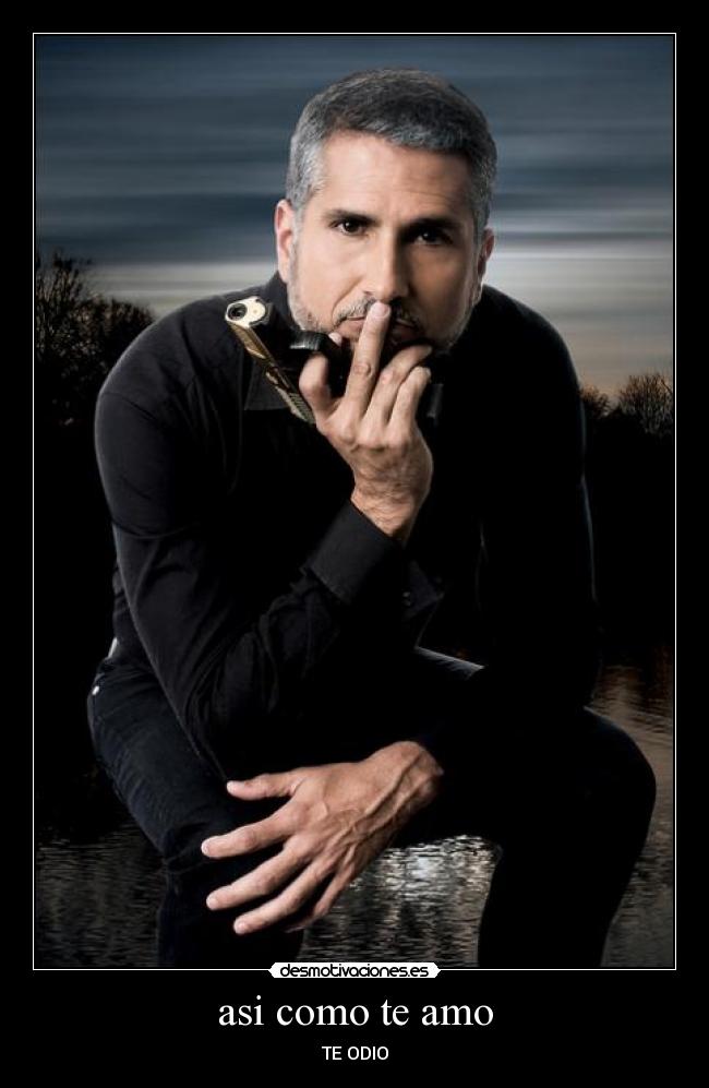 asi como te amo - TE ODIO