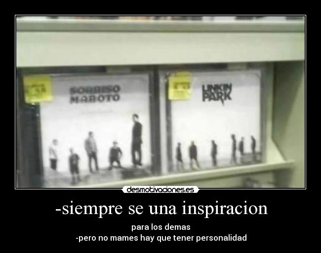 -siempre se una inspiracion - 