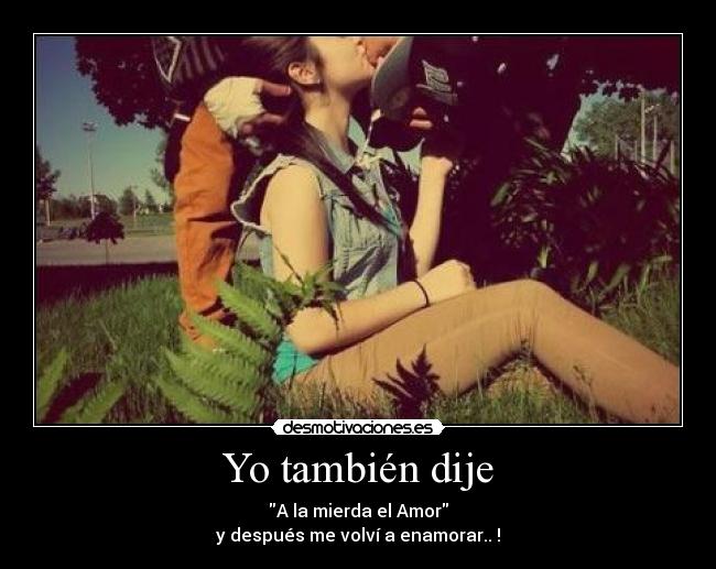 Yo también dije - 