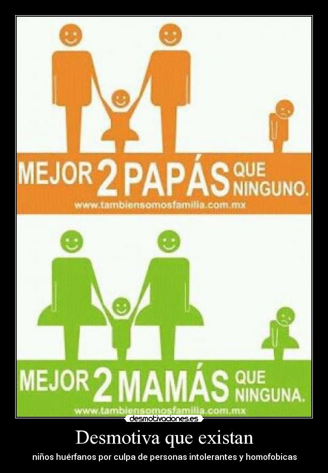 Desmotiva que existan -