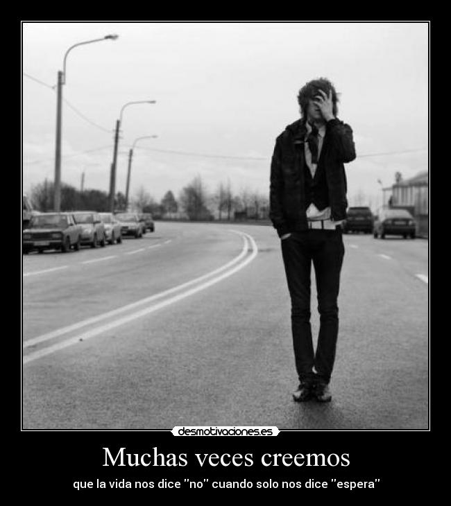 Muchas veces creemos - 