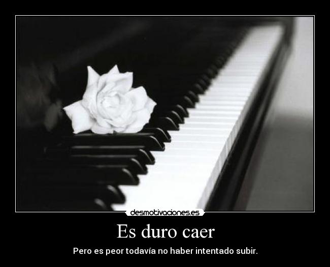 Es duro caer -