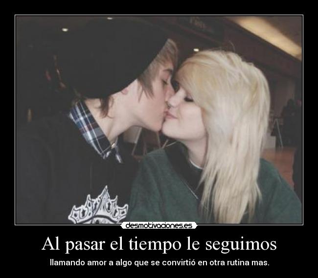 Al pasar el tiempo le seguimos -