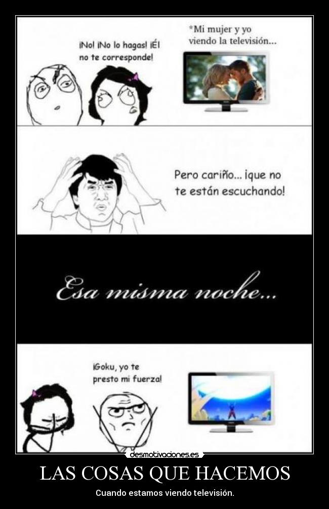 LAS COSAS QUE HACEMOS - Cuando estamos viendo televisión.