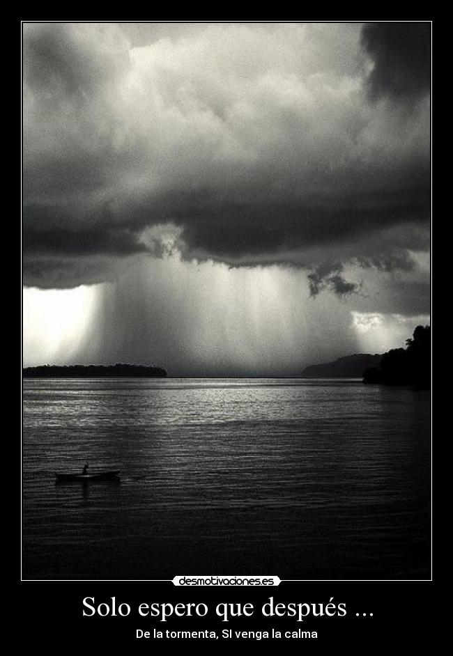 Solo espero que después ... -