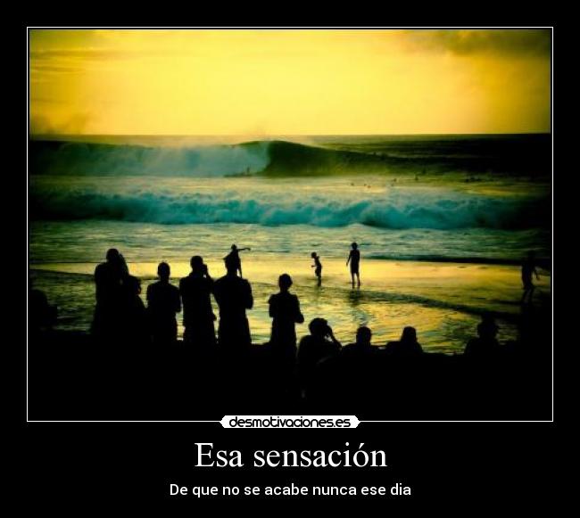 Esa sensación -
