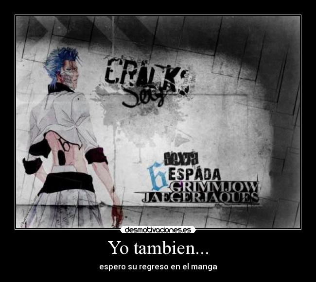 Yo tambien... - espero su regreso en el manga