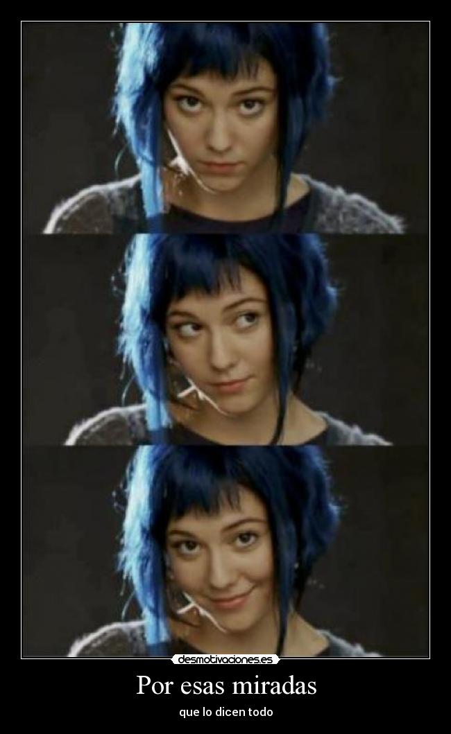 Por esas miradas - que lo dicen todo