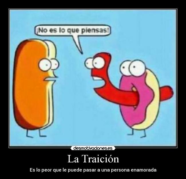La Traición - Es lo peor que le puede pasar a una persona enamorada